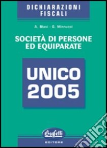 Unico 2005. Società di persone e equiparate libro di Blasi Alessandro - Minnucci Giorgio