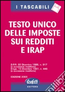 Testo unico delle imposte sui redditi e IRAP. Con floppy disk libro