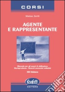 Corso per agente e rappresentante libro di Zerilli Matteo