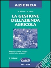 La gestione dell'azienda agricola libro di Bonura Alessandro - Pierini Stefano