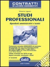 Studi professionali. Dipendenti amministrativi e tecnici libro di Liguori Vittorio