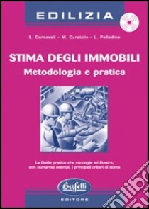 Stima degli immobili. Metodologia e pratica libro di Carnevali Leo - Curatolo Massimo - Palladino Licia