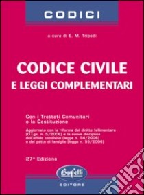 Codice civile e leggi complementari libro di Tripodi Enzo M.