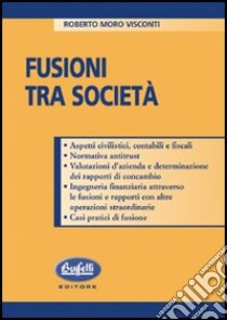 Fusione tra società libro di Moro Visconti Roberto