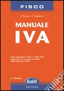 Manuale IVA libro di Preziosi Francesco - Tagliaferri Francesco