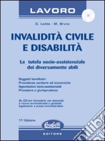 Invalidità civile e disabilità. Con CD-ROM libro di Bruno Maurizio - Ledda Gianfranca