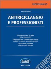 Antiriciclaggio e professionisti libro di Fiaccola Luigi