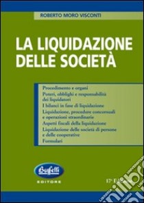 La liquidazione delle società libro di Moro Visconti Roberto