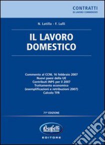 Il lavoro domestico libro di Latilla Nereo - Lulli Fabio