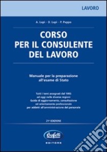 Corso per il consulente del lavoro libro di Lupi A. - Lupi Dario - Puppo Paolo