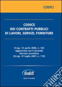 Codice dei contratti pubblici di lavori, servizi, forniture. Con CD-ROM libro