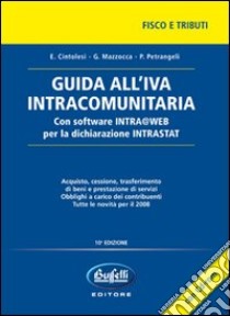 Guida all'IVA intracomunitaria. Con CD-ROM libro di Cintolesi Edoardo - Mazzocca Giacinto - Petrangeli Paolo