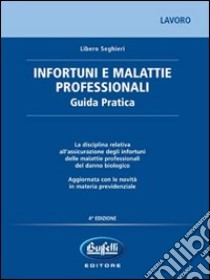 Infortuni e malattie professionali libro di Seghieri Libero