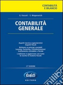 Contabilità generale libro di Fossati Giorgio - Mogorovich Sergio