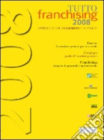 Tutto franchising 2008 libro