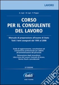 Corso per il consulente del lavoro libro di Lupi A. - Lupi Dario - Puppo Paolo