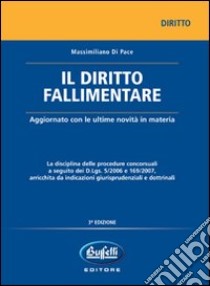 Il diritto fallimentare libro di Di Pace Massimiliano