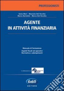 Agente in attività finanziaria libro