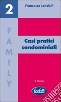 Casi pratici condominiali libro di Landolfi Francesco