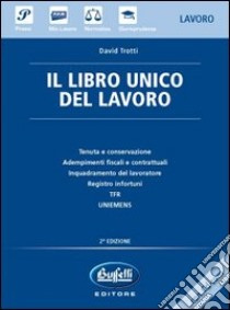 Il libro unico del lavoro. Con CD-ROM libro di Trotti David