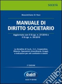 Manuale di diritto societario libro di Di Pace Massimiliano