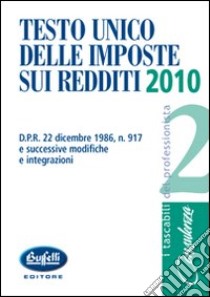 Testo unico delle imposte sui redditi 2010 libro