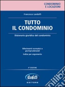 Tutto il condomimio libro di Landolfi Francesco