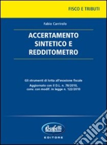 Accertamento sintetico e redditometro libro di Carrirolo Fabio