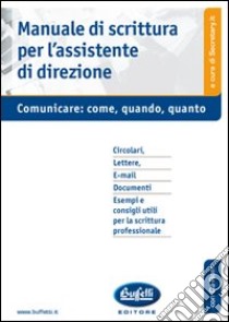 Manuale di scrittura per l'assistente di direzione libro