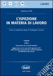 L'ispezione in materia di lavoro libro di Cioffi Gianfranco