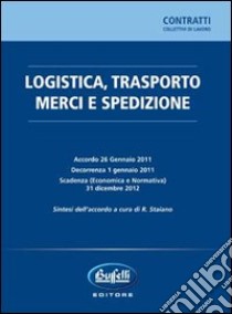 Logistica, trasporto merci e spedizione libro
