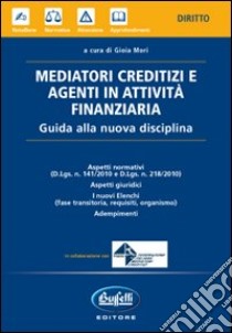 Mediatori creditizi e agenti in attività finanziaria libro