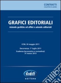 Grafici editoriali. Aziende grafiche ed affini e aziende editoriali libro