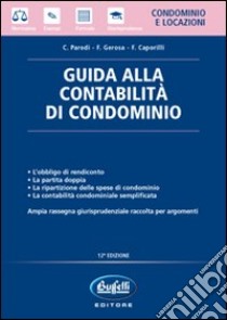 Guida alla contabilità di condominio libro di Parodi C. - Gerosa F. - Caporilli F.