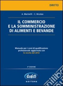 Il commercio e la somministrazione di alimenti e bevande libro di Marinelli A. - Nicolao C.