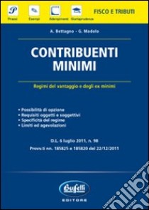 Regime dei contribuenti minimi libro di Bettagno A.; Modolo G.