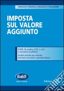 Imposta sul valore aggiunto libro di Preziosi Francesco - Tagliaferri Francesco