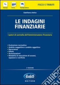 Le indagini finanziarie libro di Antico Gianfranco