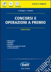 Concorsi e operazioni a premio libro di Bettagno A.; Modolo G.