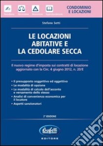 Le locazioni abitative e la cedolare secca libro di Setti Stefano