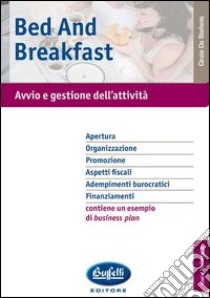 Bed and breakfast libro di De Stefanis Cinzia