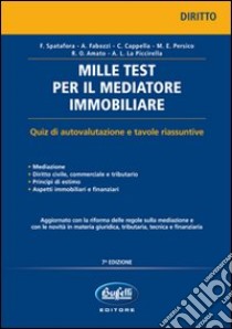 Mille test per il mediatore immobiliare. Quiz di autovalutazione e tavole riassuntive libro