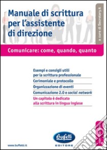 Manuale di scrittura per l'assistente di direzione. Con CD-ROM libro di Secretary.it (cur.)