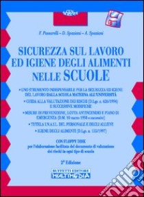 Sicurezza del lavoro e igiene degli alimenti nelle scuole. Con floppy disk libro di Passarelli F. - Spaziani D. - Spaziani A.