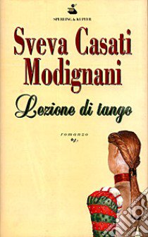 Lezione di tango libro di Casati Modignani Sveva