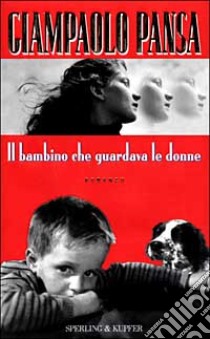 Il bambino che guardava le donne libro di Pansa Giampaolo