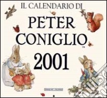 Il calendario di Peter Coniglio 2001 libro di Potter Beatrix