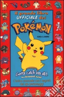 Il Grande libro ufficiale dei Pokemon libro