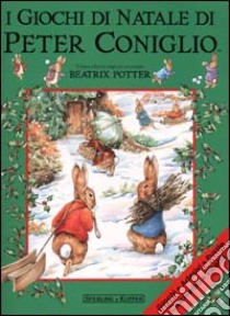 I giochi di Natale di Peter Coniglio libro di Potter Beatrix