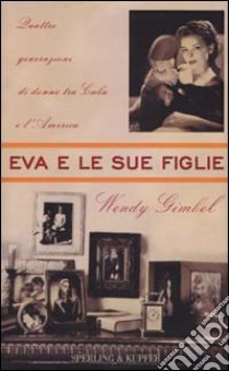 Eva e le sue figlie libro di Gimbel Wendy